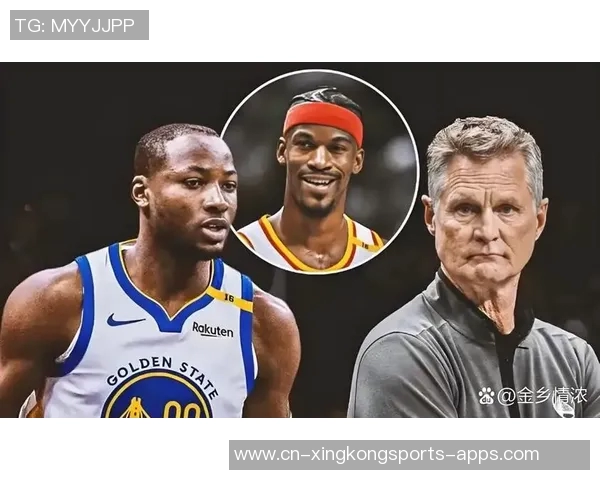 科尔分析追梦巴特勒与库明加同场对球队空间布局的影响与挑战